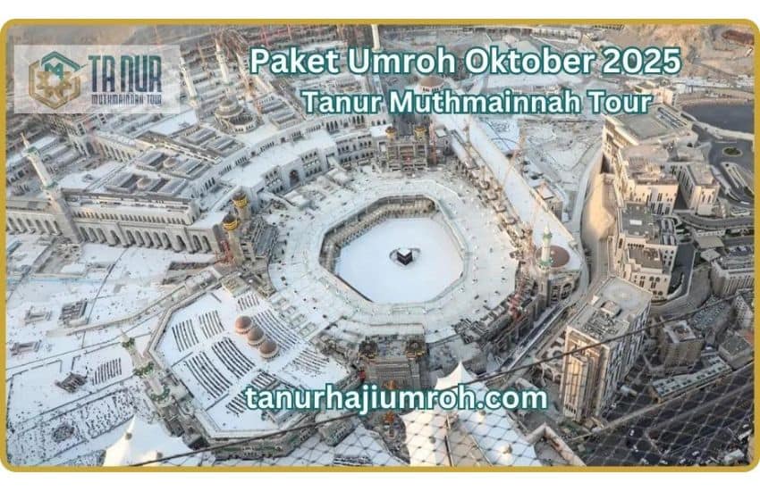 Paket Umroh Oktober 2025 Tanur Mutmainnah Tour
