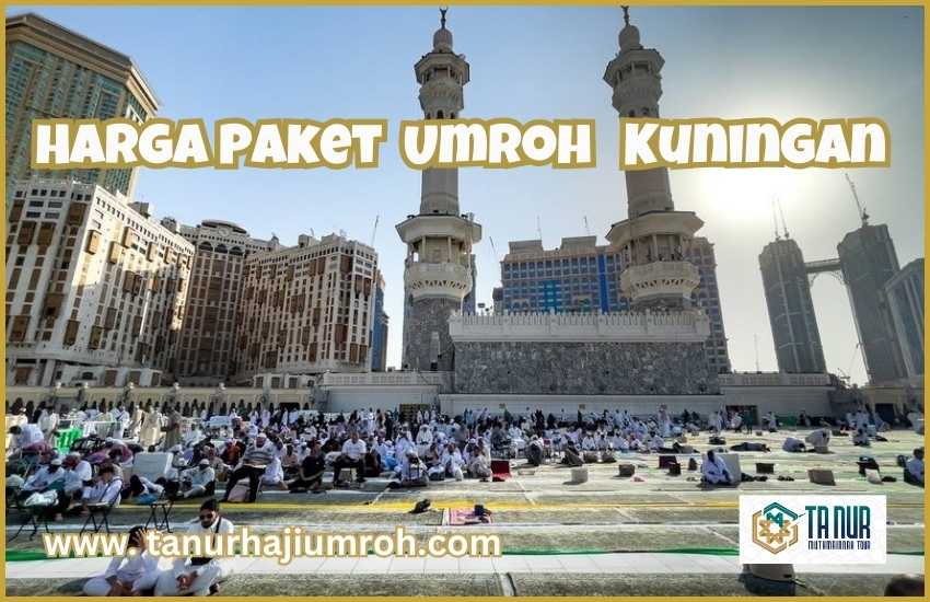 Harga Paket Umroh Kuningan