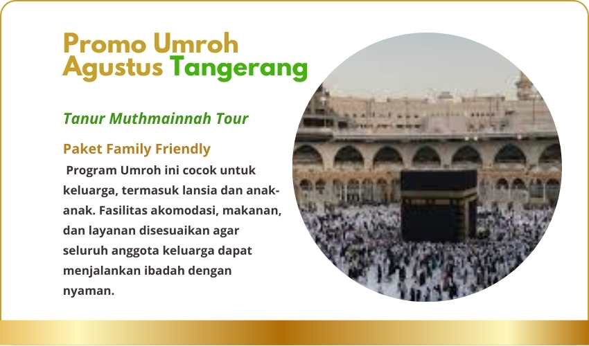 Biaya atau Harga Paket Promo Umroh Agustus Tengerang
