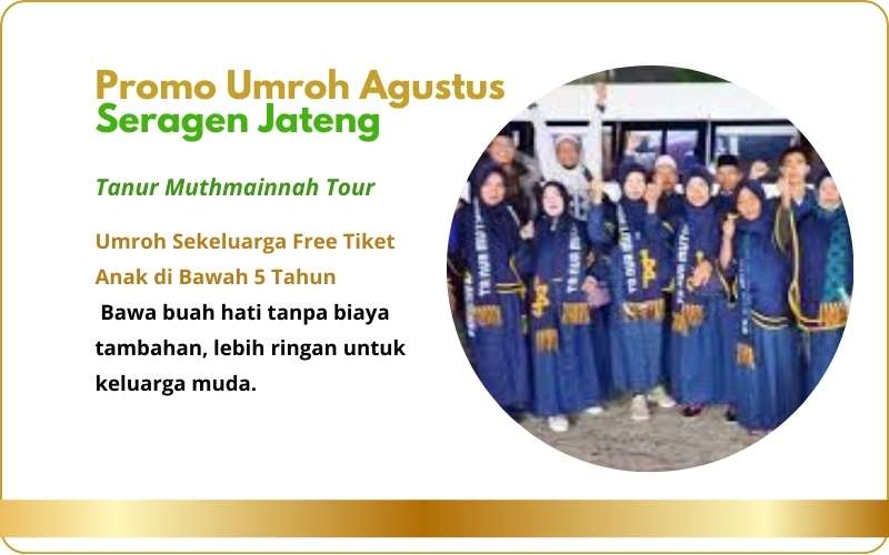 Biaya atau Harga Promo Paket Travel Umroh Agustus Sragen
