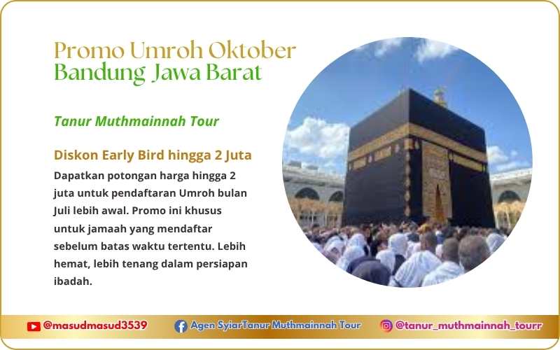 Biaya atau Harga Promo Paket Travel Umroh Oktober Bandung