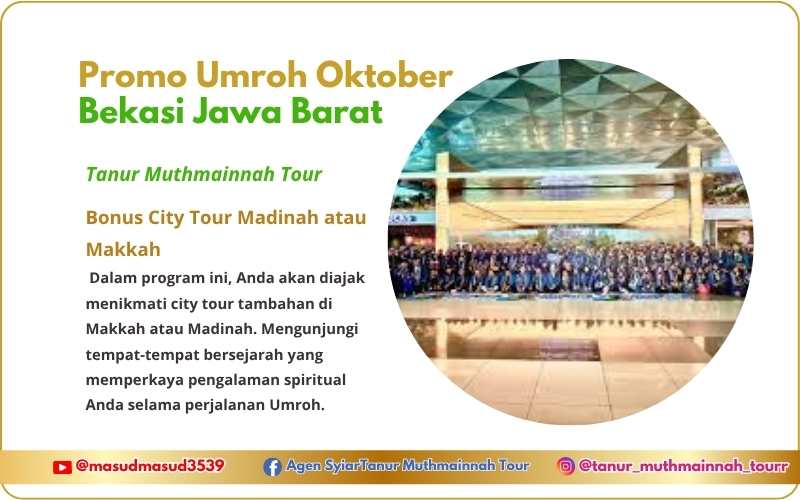 Biaya atau Harga Promo Paket Travel Umroh Oktober Bekasi