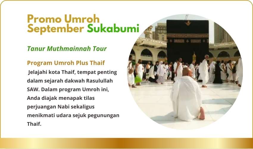 Biaya atau Harga Promo Paket Travel Umroh September Sukabumi