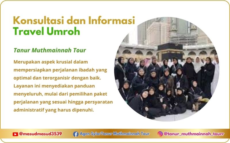 Konsultasi dan Informasi Travel Umroh