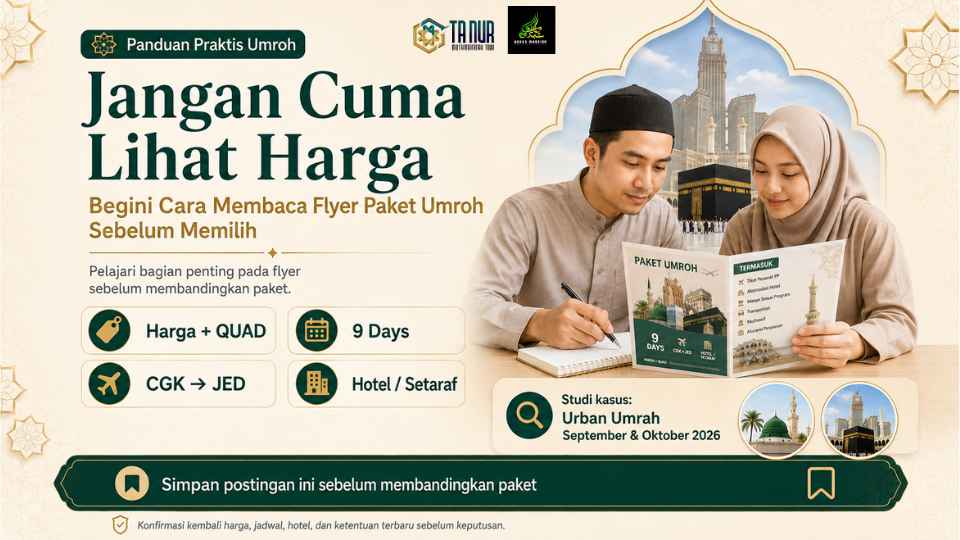 Jangan Cuma Lihat Harga Begini Cara Membaca Flyer Paket Umroh Sebelum Memilih 1